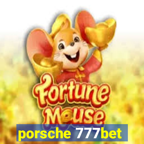 porsche 777bet